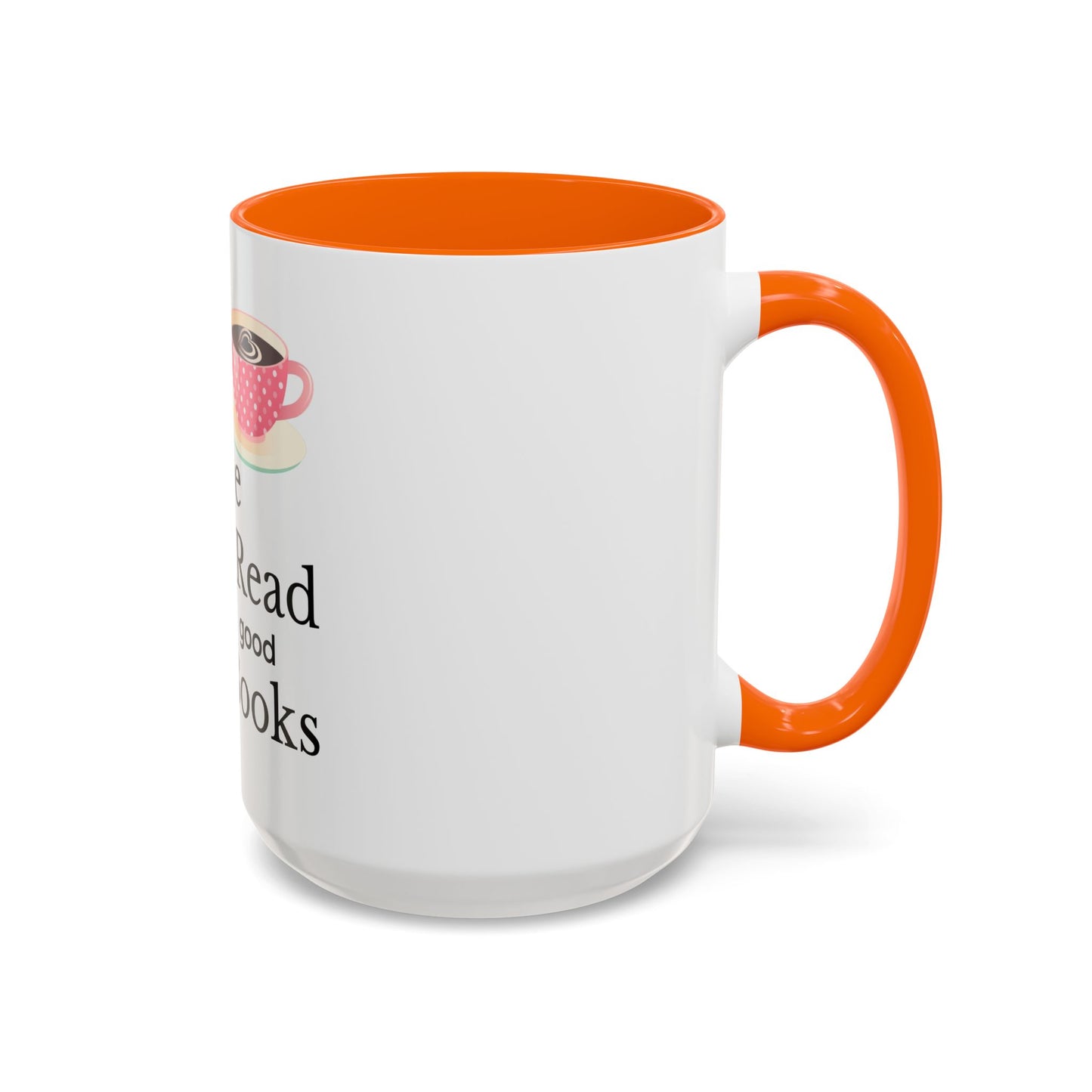 Coffee Mug - Drink Coffee Read Good Books