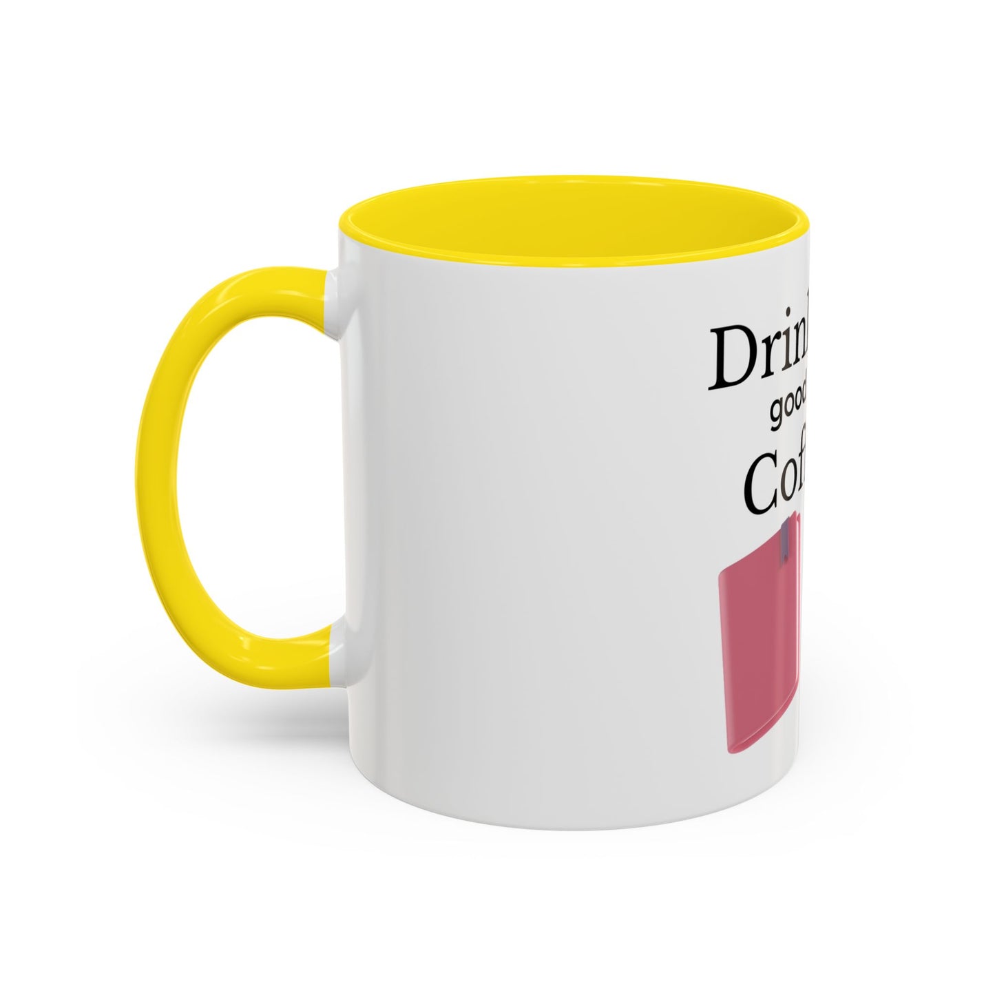 Coffee Mug - Drink Coffee Read Good Books