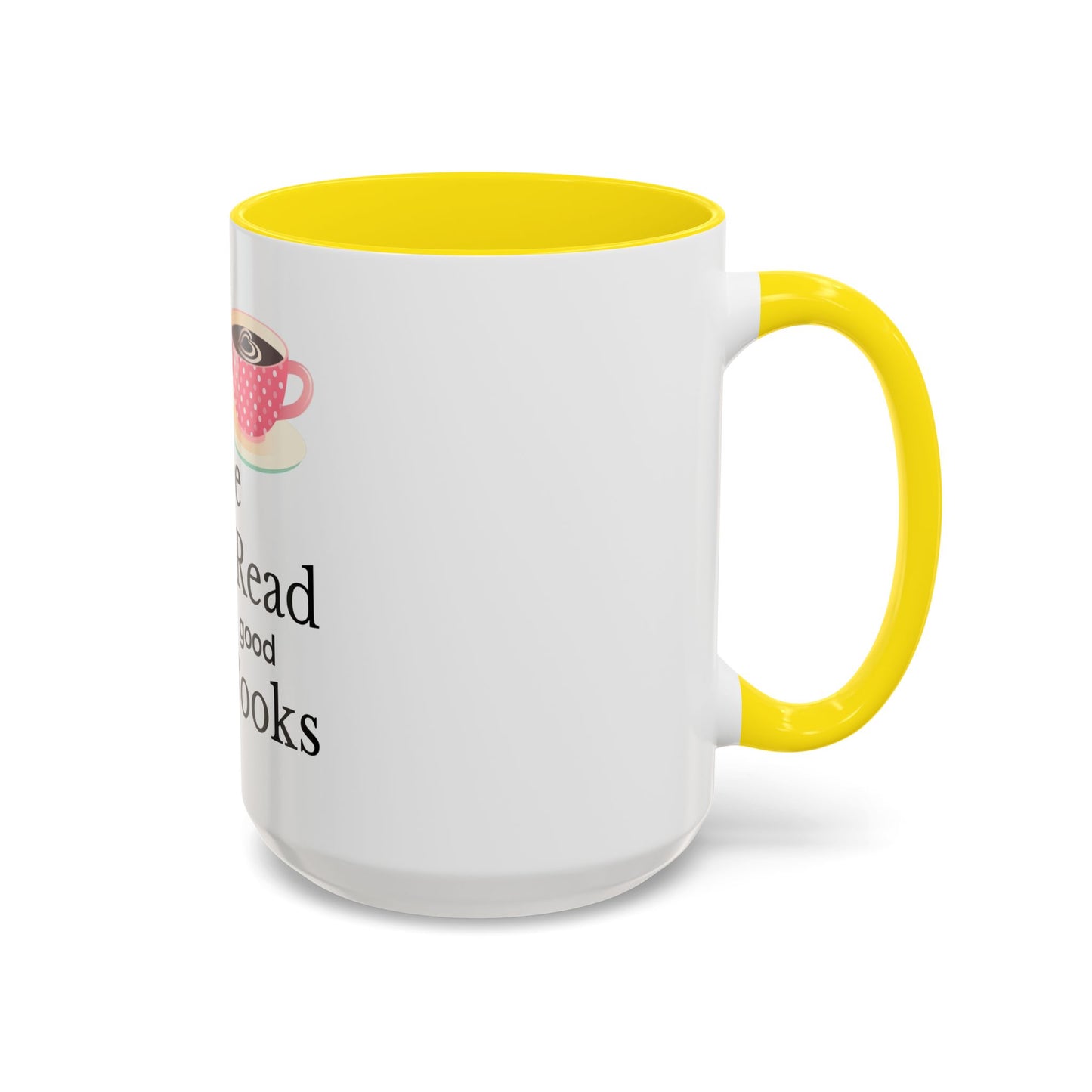 Coffee Mug - Drink Coffee Read Good Books