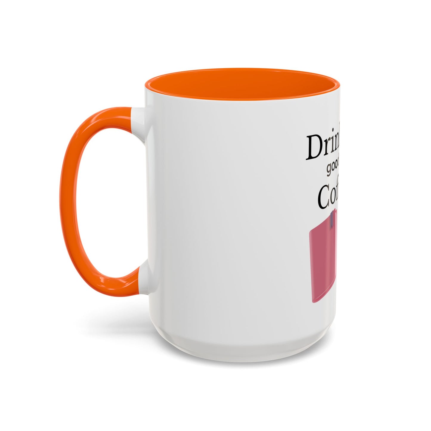 Coffee Mug - Drink Coffee Read Good Books