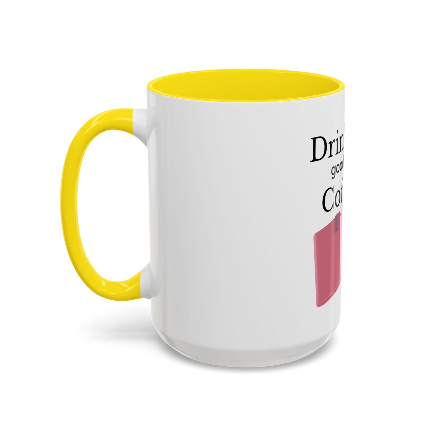 Coffee Mug - Drink Coffee Read Good Books