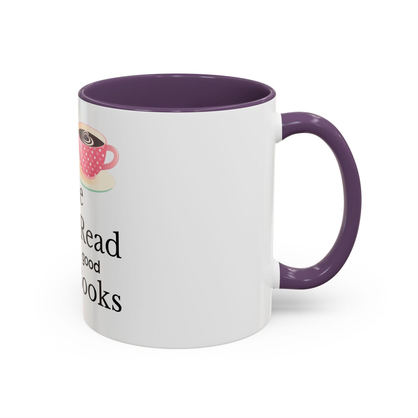 Coffee Mug - Drink Coffee Read Good Books