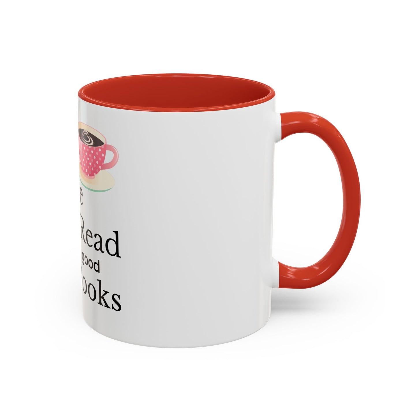 Coffee Mug - Drink Coffee Read Good Books